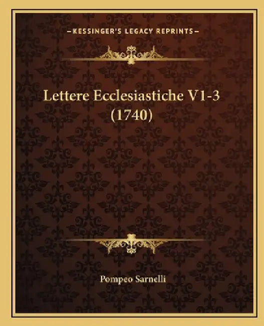 Lettere Ecclesiastiche V1-3 (1740) by Pompeo Sarnelli