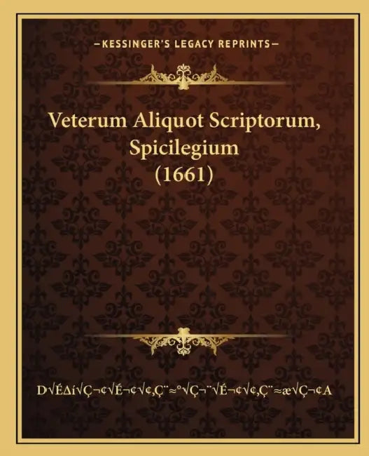 Veterum Aliquot Scriptorum, Spicilegium (1661) by Dãƒâ[ââ Sâ¬ââ Zâ[a