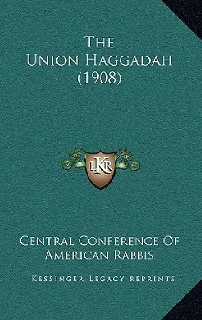 The Union Haggadah (1908) by Central Conference of American Rabbis
