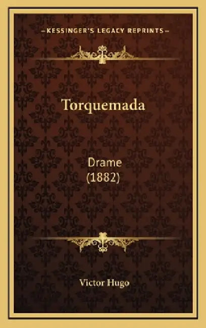 Torquemada: Drame (1882) by Victor Hugo