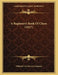 A Beginner's Book Of Chess (1917) by William F. Drueke and Company