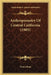 Anthropometry Of Central California (1905) by Franz Boas