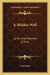 A Hidden Well: Lyrics And Sonnets (1916) by Louis How