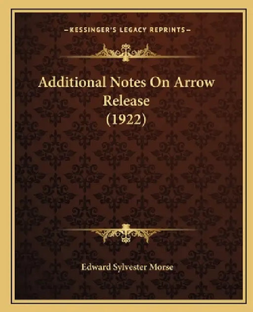 Additional Notes On Arrow Release (1922) by Edward Sylvester Morse