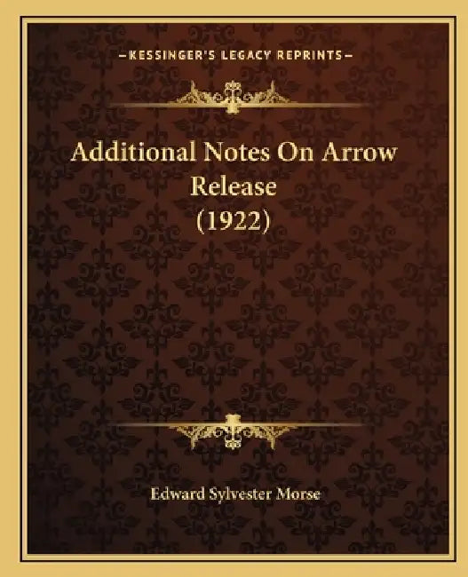 Additional Notes On Arrow Release (1922) by Edward Sylvester Morse