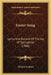 Easter-Song: Lyrics And Ballads Of The Joy Of Springtime (1906) by Clinton Scollard