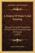 A System Of Water Color Painting: Being A Complete Exposition Of The Present Advanced State Of The Art (1879) by Aaron Edwin Penley