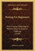Boxing For Beginners: With Chapter Showing Its Relationship To Bayonet Fighting (1918) by William J. Jacomb
