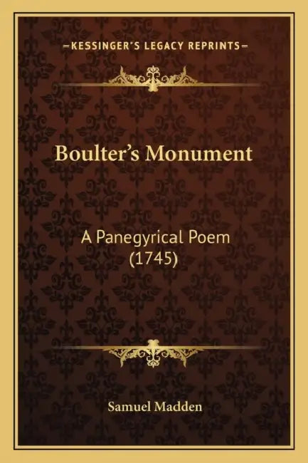 Boulter's Monument: A Panegyrical Poem (1745) by Samuel Madden