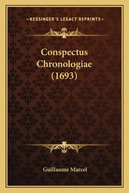 Conspectus Chronologiae (1693) by Guillaume Marcel