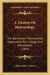 A Treatise On Meteorology: The Barometer, Thermometer, Hygrometer, Rain Gauge, And Ozonometer (1866) by Albert John T. Morris