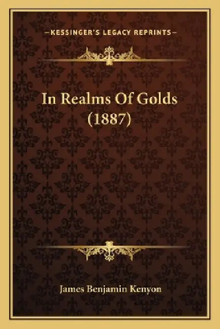 In Realms Of Golds (1887) by James Benjamin Kenyon