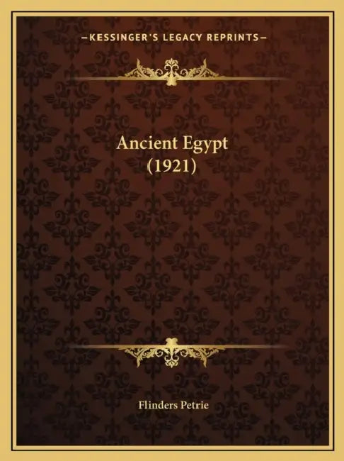 Ancient Egypt (1921) by Flinders Petrie