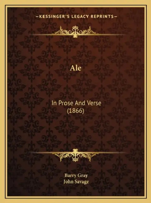Ale: In Prose And Verse (1866) by Barry Gray, John Savage