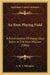 An Eton Playing Field: A Reminiscence Of Happy Days Spent At The Eton Mission (1896) by E. M. S. Pilkington