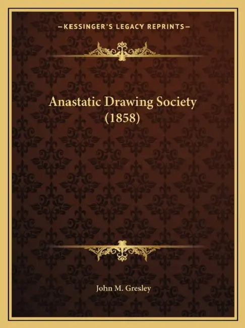 Anastatic Drawing Society (1858) by John M. Gresley