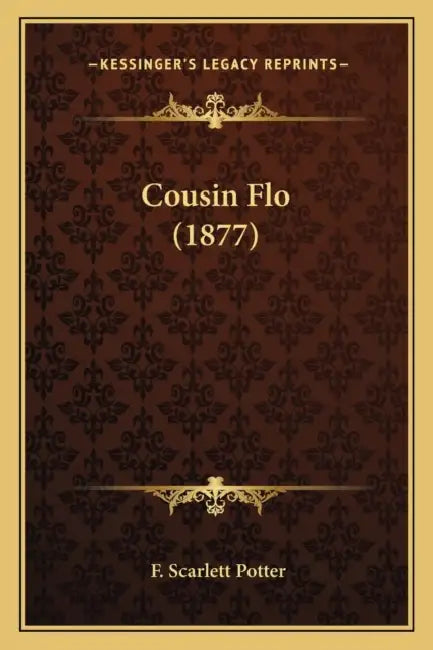Cousin Flo (1877) by F. Scarlett Potter