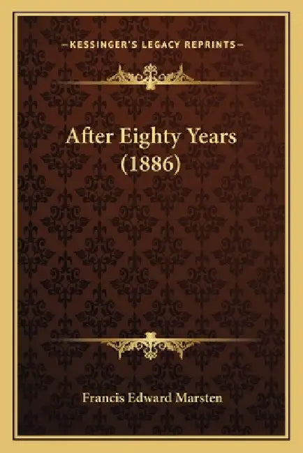 After Eighty Years (1886) by Francis Edward Marsten