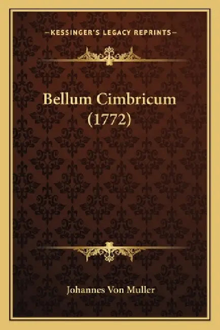 Bellum Cimbricum (1772) by Johannes Von Muller