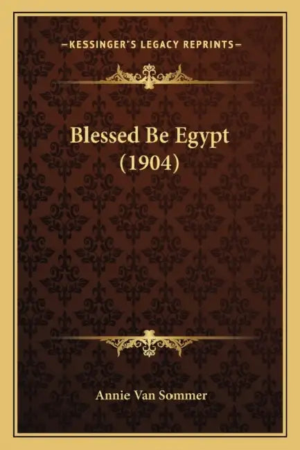 Blessed Be Egypt (1904) by Annie Van Sommer