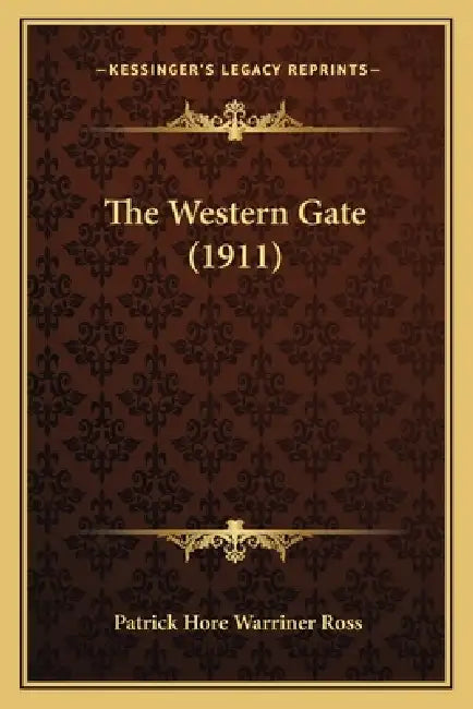 The Western Gate (1911) by Patrick Hore Warriner Ross