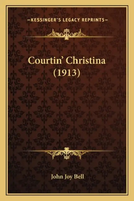 Courtin' Christina (1913) by John Joy Bell