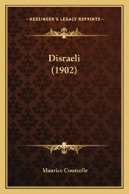 Disraeli (1902) by Maurice Courcelle