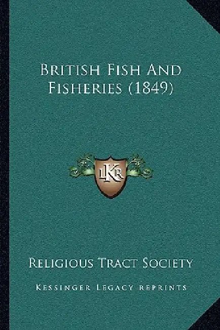 British Fish And Fisheries (1849) by Religious Tract Society