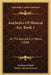 Aesthetics Of Musical Art, Book 1: Or The Beautiful In Music (1880) by Ferdinand Hand, Walter Edward Lawson