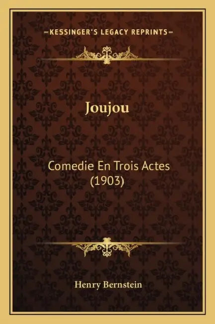 Joujou: Comedie En Trois Actes (1903) by Henry Bernstein