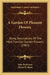 A Garden Of Pleasant Flowers: Being Descriptions Of The Most Familiar Garden Flowers (1907) by John Parkinson, Alfred H. Hyatt