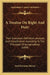 A Treatise On Right And Duty: Their Evolution, Definition, Analysis, And Classification According To The Principles Of Jurisprudence (1899) by Syed Karamat Husein
