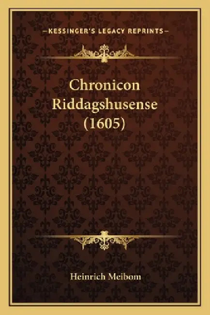 Chronicon Riddagshusense (1605) by Heinrich Meibom