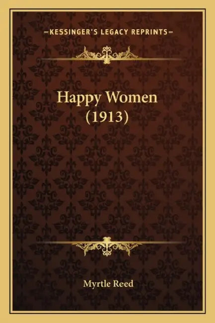 Happy Women (1913) by Myrtle Reed