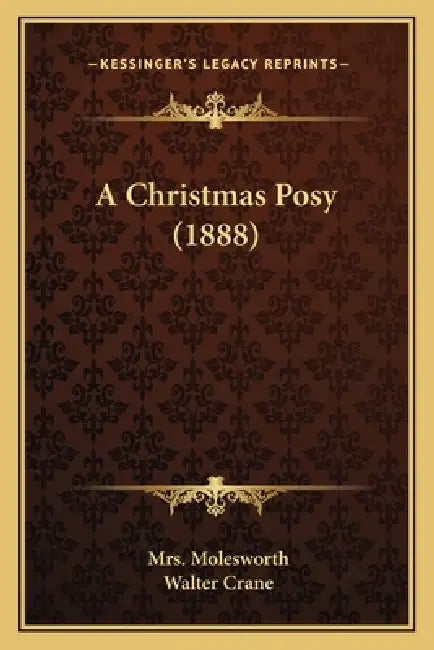 A Christmas Posy (1888) by Molesworth, Walter Crane