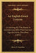 An English-Greek Lexicon: Containing All The Words In General Use, With Their Various Significations Classified (1872) by Henry R. Hamilton