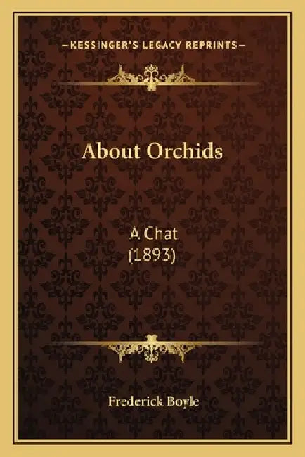 About Orchids: A Chat (1893) by Frederick Boyle