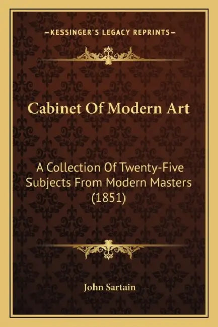 Cabinet Of Modern Art: A Collection Of Twenty-Five Subjects From Modern Masters (1851) by John Sartain