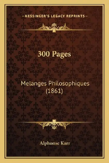 300 Pages: Melanges Philosophiques (1861) by Alphonse Karr