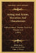 Acting And Actors, Elocution And Elocutionists: A Book About Theater Folk And Theater Art (1894) by Alfred Ayres, Harrison Grey Fiske, Edgar S. Werner