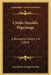 Childe Harold's Pilgrimage: A Romaunt, Cantos 1-4 (1869) by Gordon, Lord Byron George