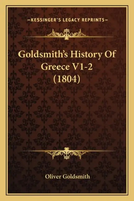 Goldsmith's History Of Greece V1-2 (1804) by Oliver Goldsmith