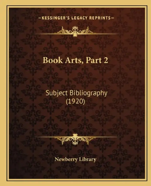 Book Arts, Part 2: Subject Bibliography (1920) by Newberry Library