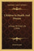 Children In Health And Disease: A Study Of Child Life (1909) by David Forsyth