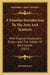 A Familiar Introduction To The Arts And Sciences: With Original Introductory Essays Upon The Subject Of Each Lesson (1852) by Jeremiah Joyce