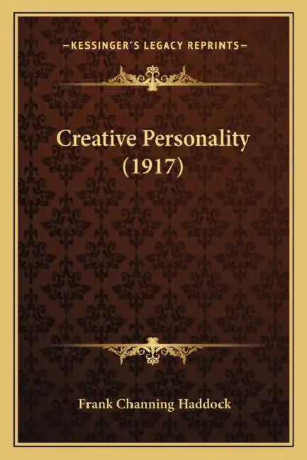 Creative Personality (1917) by Frank Channing Haddock