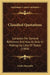 Classified Quotations: Compiles For General Reference And Also As Aids In Making Up Lists Of Toasts (1904) by Cuyler Reynolds