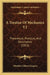 A Treatise Of Mechanics V2: Theoretical, Practical, And Descriptive (1815) by Olinthus Gilbert Gregory
