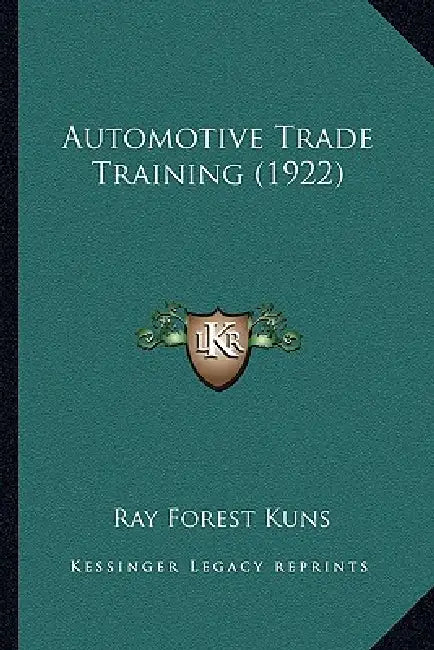 Automotive Trade Training (1922) by Ray Forest Kuns