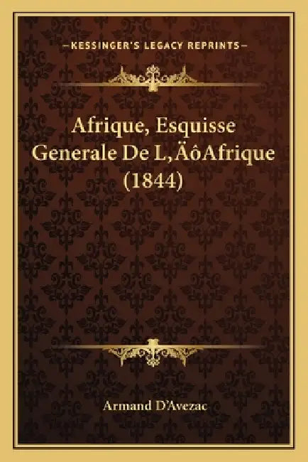 Afrique, Esquisse Generale De L'Afrique (1844) by Armand D'Avezac